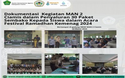 Ramaikan Kegiatan Festival Ramadhan Kemenag 2024 , MAN 2 Ciamis Salurkan 30 Paket Sembako Kepada Siswa